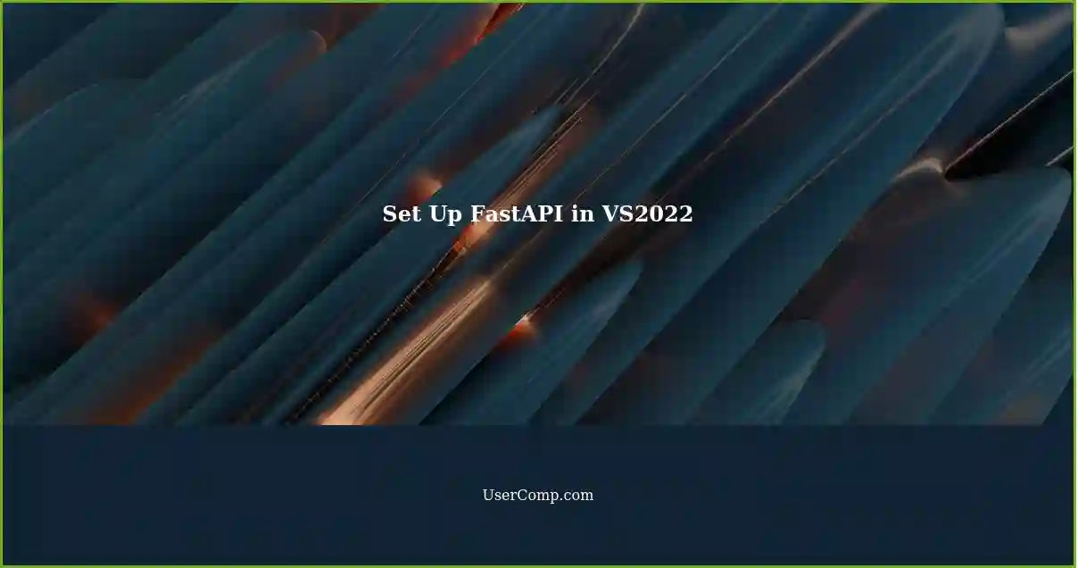 How to properly set up and launch fastapi apps in visual studio 2022