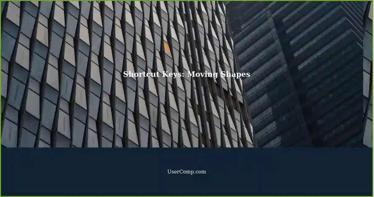 Shortcut Keys: Moving Shapes