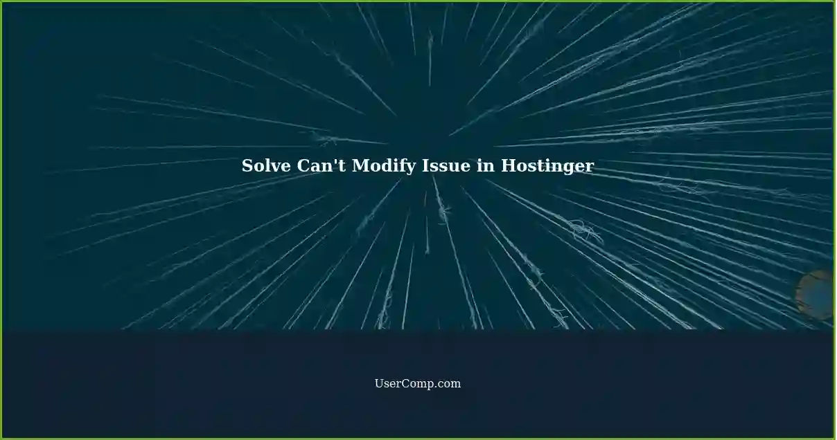 Solve Can't Modify Issue in Hostinger