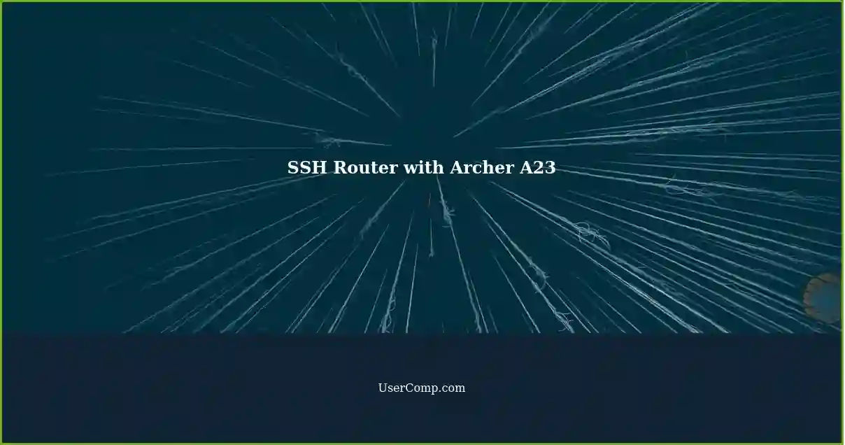 SSH Router with Archer A23