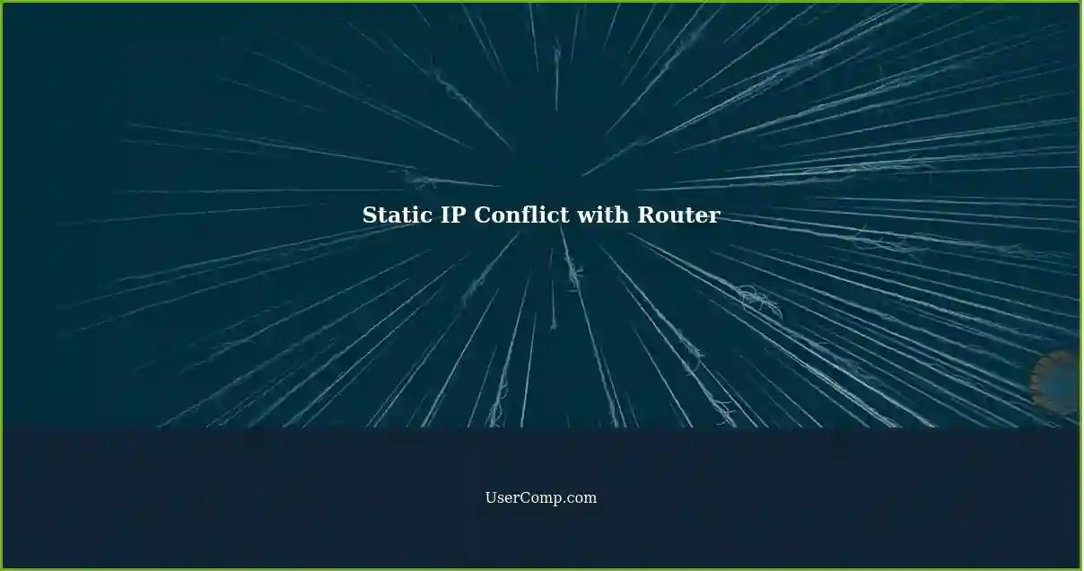 Static IP Conflict with Router
