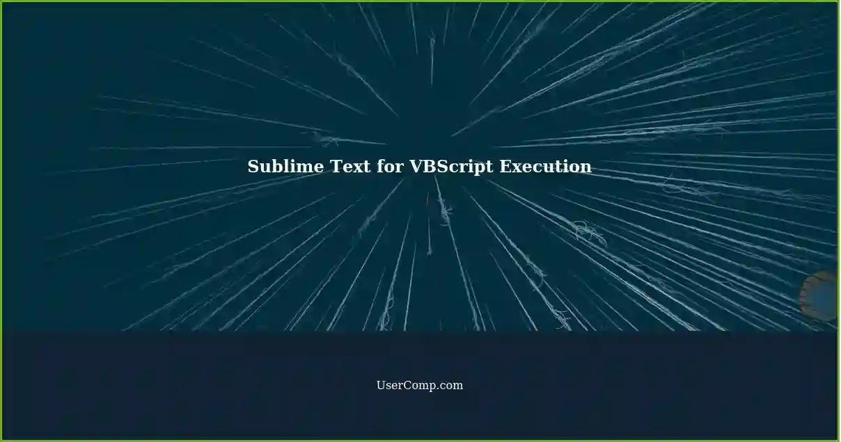 Sublime Text for VBScript Execution