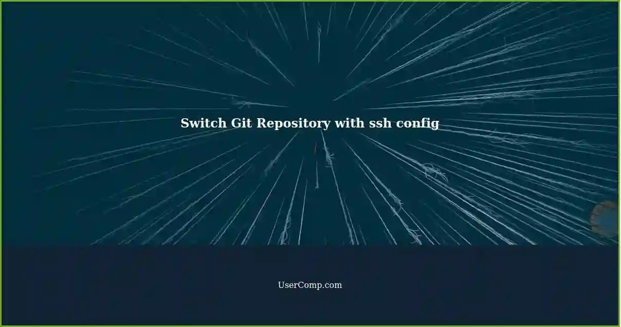 Switch Git Repository with ssh config