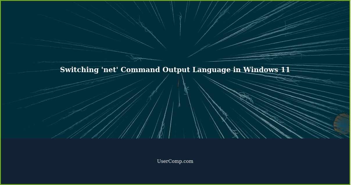 Switching 'net' Command Output Language in Windows 11