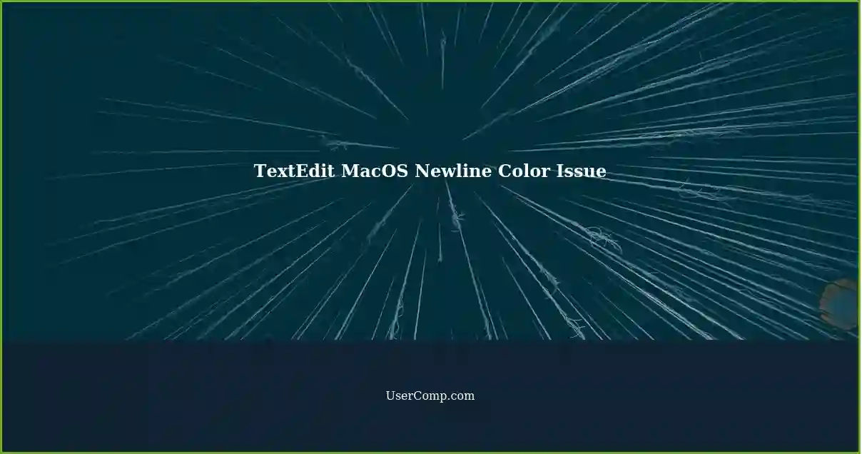 TextEdit MacOS Newline Color Issue