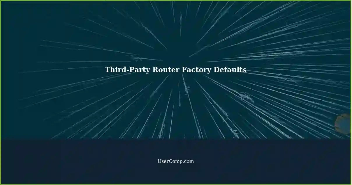 Third-Party Router Factory Defaults