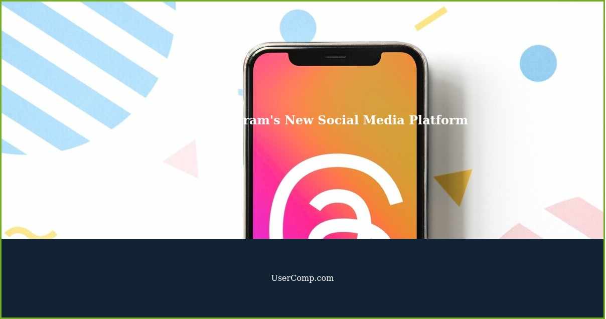 Threads: Instagram's New Social Media Platform