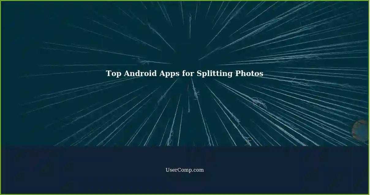 Top Android Apps for Splitting Photos
