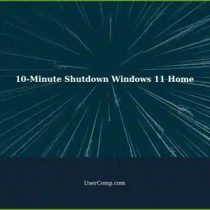 Windows 11 Home Edition Takes Nearly 10 Minutes to Shut Down