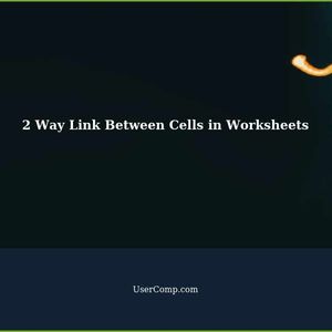 Understanding 2 Way Link Between Cells in Already Linked Worksheets