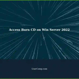 Granting Users Access to Burn CD on Windows Server 2022