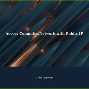 Best Methods to Access Computer/Network with Public IP via NAT