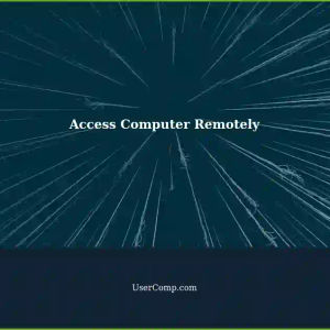 Remotely Access Computer in Different Locations: A Reliable Way