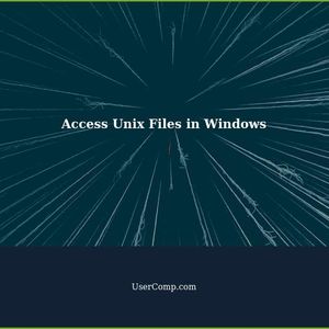 Accessing Unix Files in Windows: A Step-by-Step Guide