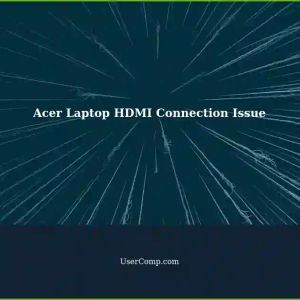 Acer Laptop Monitor Displays Second Turning Black After HDMI Connection