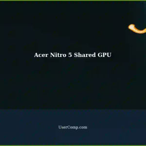 Acer Nitro 5: Getting the Most out of Shared GPU with Nvidia and Intel