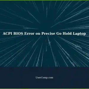 BSOD: ACPI BIOS Error on Precise Go Hold Laptop