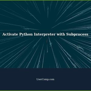 How to Activate Python Interpreter Using Subprocess