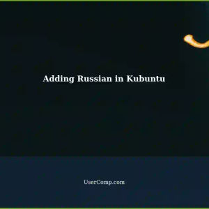 Adding Russian Language in Kubuntu: A Step-by-Step Guide