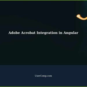 Adobe Acrobat Integration in Angular: A Comprehensive Guide