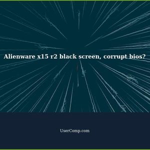 Alienware x15 r2 black screen, corrupt bios? - Laptop Repair
