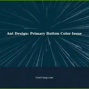 Issue with Ant Design: Primary Button Background Color Not Reflecting Specified Primary Color