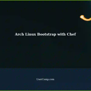 Easily Bootstrapping Arch Linux with Chef: A Workaround