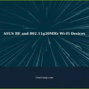 Understanding ASUS BE's Warning About 802.11g20MHz Wi-Fi Devices