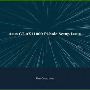 Setting up Pi-hole on Asus GT-AX11000: Unable to Hit Anything on the Internet