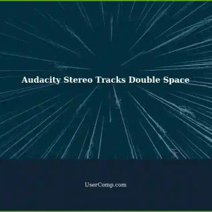 Solving Double Space Issue with Stereo Tracks in Audacity