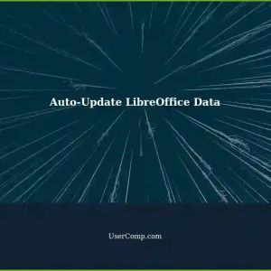 Automatically Update LibreOffice Web Service Data - Tech Support Site