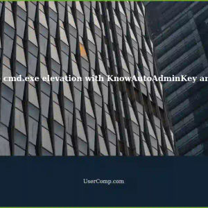 Automatically Elevate cmd.exe Systemwide with KnowAutoAdminKey and PsExec