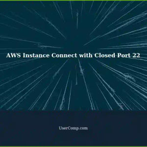 Connecting to an EC2 Instance with AWS Instance Connect: Port 22 Closed?