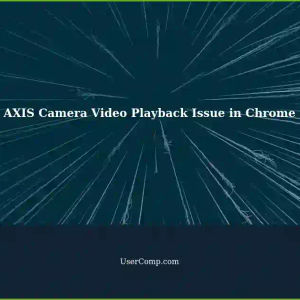 Unable to Play Video Recordings on AXIS M1034-W Network Camera in Chrome
