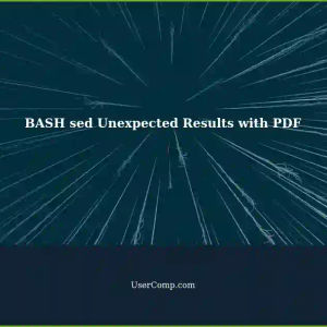 Unexpected Results with BASH: sed and PDF Files
