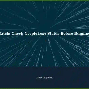 Batch File: Checking Execution of Nvcplui.exe Before Running Another