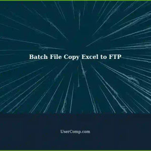 Batch File: Copy Excel Spreadsheet from Local Drive to FTP
