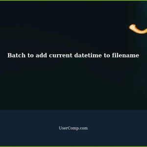 Batch to add current datetime to filename