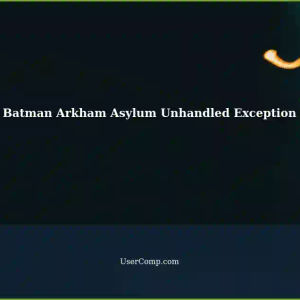 Unhandled Exception Occurred While Launching Batman Arkham Asylum on GOG.com