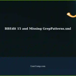 BBEdit 15 Not Finding Grep Patterns.xml