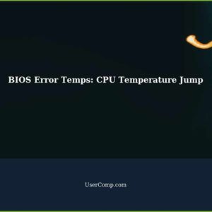BIOS Error Temps: Why Does CPU Temperature Jump 30 Degrees?