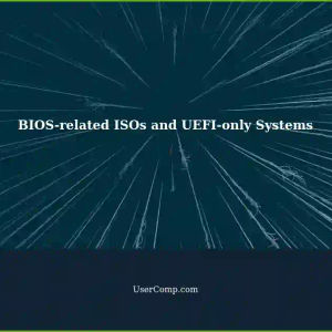 Understanding BIOS-related ISOs and UEFI-only Systems in Tech Support