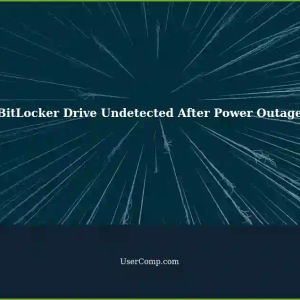BitLocker Drive Not Detected After Sudden Power Outage