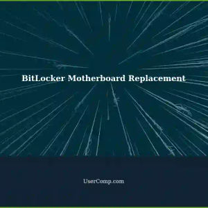 BitLocker Recovery: Motherboard Replacement