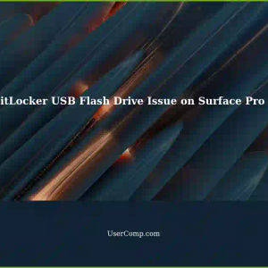 Unable to Use BitLocker USB Flash Drive on Surface Pro 4