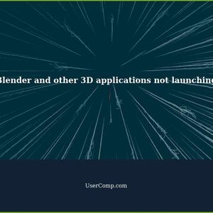 Troubleshooting: Blender and other 3D applications not launching