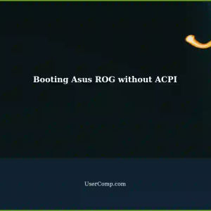 Cant Boot with ACPI=off: A Solution for Asus ROG Users