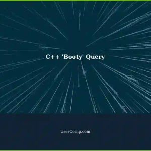 Understanding 'Booty' in C++: A Tech Support Query