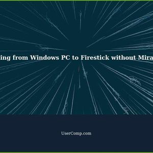 How to Cast from Windows PC to Firestick without Miracast