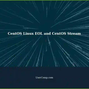 CentOS Linux End of Life: CentOS Project Announces Shift to CentOS Stream
